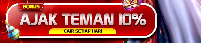 BONUS REFERRAL AJAK TEMAN 10% CAIR SETIAP HARI!!!